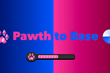 Pawth to Base: Migration Ongoing