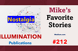 Mike’s Favorite Stories on ILLUMINATION Publications — #212