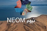 Neom — the $500b city in the desert