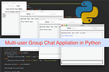 Learn Python by Building a Multi-user Group Chat GUI Application