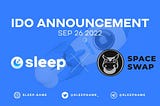 New IDO: SLEEP project, September 26th. Let’s get ready!