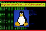 Importance of Linux in Cybersecurity