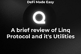A Brief Review of Linq Protocol and Its Utilities