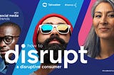 Social media trends 2023 — How to disrupt a disruptive consumer