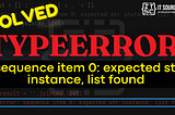 TypeError: sequence item 0: expected str instance, list found [SOLVED]