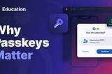 Why Passkeys Matter