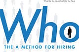 Who? The A method for hiring