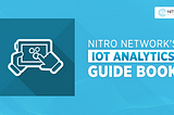 Nitro Network’s IoT Analytics Dashboard is LIVE