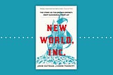 New World Inc: Brief Book Review