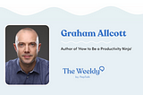 The Weekly Wrap-Up: The Productivity Ninja with Graham Allcott