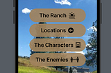 screenshot of a mobile application that shows four buttons that says, the ranch, locations, the characters and the enemies