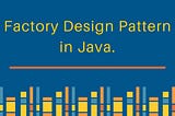 Factory Design Pattern Behavior