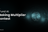 DFund AI: Staking Multiplier Contest