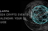 2024 Crypto Events Calendar: Your Q1 Guide