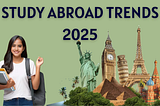 Why 2025 Is the Best Year to Study Abroad Trends You Should Know