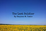 The Last Soldier