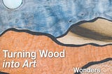 Woodturning: Art and Science
