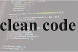 Clean Code: Keeping Your Code Clean