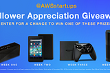 Enter the @AWSstartups Follower Appreciation Giveaway
