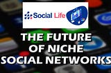 Social Life Network ($WDLF): The Future of Niche Social Network