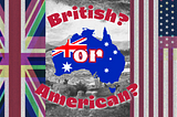 Is Australia British or American?