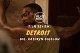 FILM REVIEW: “DETROIT” IS UNFLINCHINGLY CONFRONTING — BUT TO WHAT END?