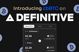 Definitive Introduces Seamless Migration, Bridging and Swapping for Coinbase’s cbBTC Onchain