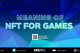 Meaning of NFT For Games