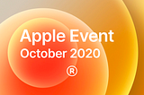 Apple Event 2020. October.