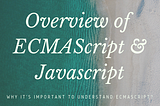 Overview of ECMAScript & JAVASCRIPT