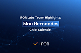IPOR Labs Talent Spotlight: Mau Hernandes, Chief Scientist