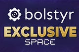 Bolstyr Exclusive Space: Join in the co-creation of unique NFT art