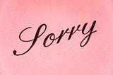I Was Wrong: Message to the Ladies