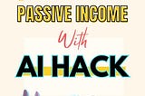 Unlock the Secret to $328 Daily Passive Income with AI — No Investment Required!