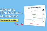 Captcha Generator & Validator using HTML CSS & JavaScript