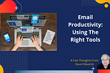 Effortless Email: Having The Right Tools