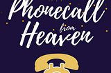 Phonecall From Heaven-Chapter Six