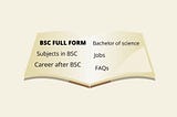 BSC Full Form in English | After 12th Opportunities to MPC