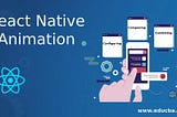 10 EPIC React Native Animation Libraries