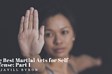 The Best Martial Arts for Self-Defense