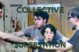 Collective Superstition