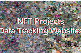 NFT Projects Data Tracking Tools