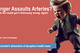 Does Anger Assault Your Arteries? How Even CNN Got It All Wrong