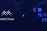 MathChain Forms Partnership with Konomi Network