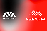 MathWallet se integra con Avalanche, La Plataforma de Contratos Inteligentes más Rápida y Segura…