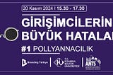 GİRİŞİMCİLERİN BÜYÜK HATALARI ETKİNLİĞİ 20 KASIM’DA İSTANBUL KÜLTÜR ÜNİVERSİTESİ’NDE