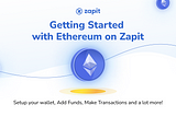 Getting Started with Ethereum on Zapit Wallet: A Step-by-Step Guide