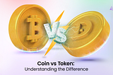 Coin vs. Token: Understanding the Difference