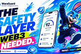 WaraGuard: Building the Safety Layer Web3 Has Always Needed