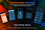 SparkPoint Wallet: Then & Now